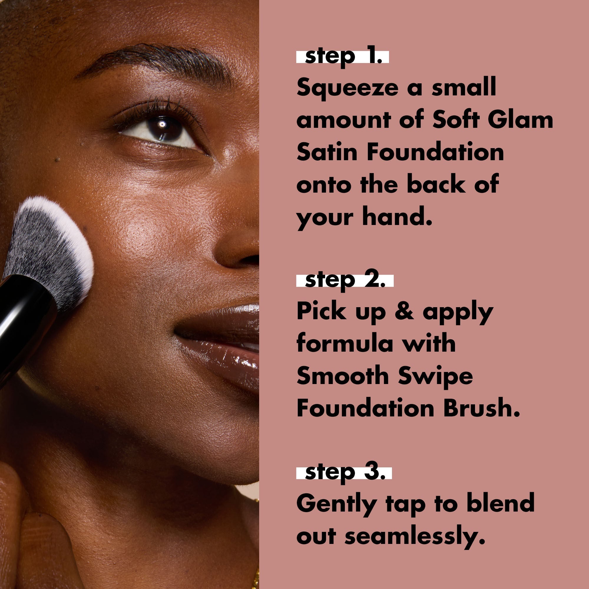 How to Apply Foundation Using the Smooth Swipe Foundation Brush in 3 Steps
