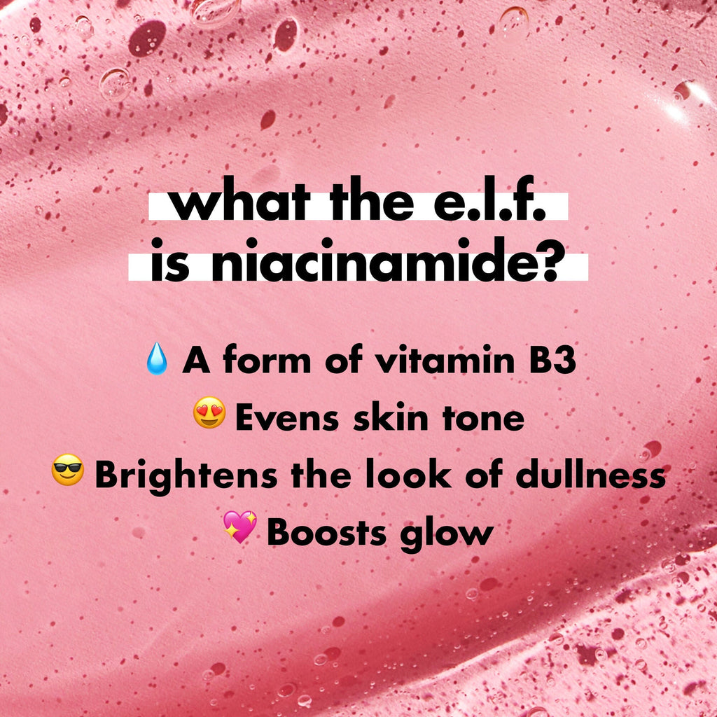 What is Niacinamide? A form of vitamin B3 that evens skin tone and brightens the look of dullness